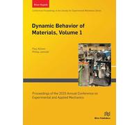 Dynamic Behavior of Materials, Volume 1: Proceedings of the 2025 Annual Conference on Experimental and Applied Mechanics