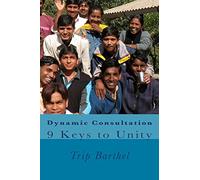 Dynamic Consultation: 9 Keys to Unity