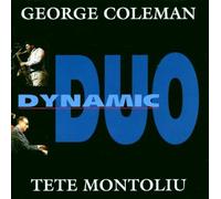 Dynamic Duo by George Coleman & Tete Mo (2002-01-01)