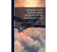 Dynamic Flow Management Problems in Air Transportation