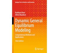 Dynamic General Equilibrium Modeling: Computational Methods and Applications