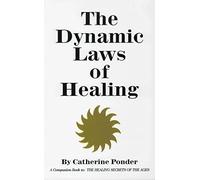 Dynamic Laws of Healing: Revised and Updated Edition