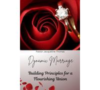 Dynamic Marriage: Building Principles for a Flourishing Union