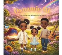 Dynamic Me: Fearfully and Wonderfully Made