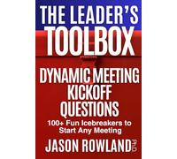 Dynamic Meeting Kickoff Questions: 100+ Fun Icebreakers to Start Any Meeting