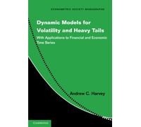 Dynamic Models for Volatility and Heavy Tails: With Applications to Financial and Economic Time Series