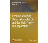 Dynamic of Tubing String in Complex Oil and Gas Well: Theory and Application