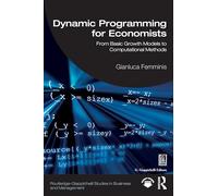Dynamic Programming for Economists: From Basic Growth Models to Computational Methods