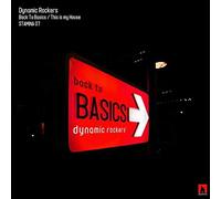 Dynamic Rockers - Dynamic Rockers - Back To Basics / This Is My House - Stamina Recordings - stamina07