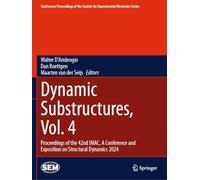 Dynamic Substructures, Vol. 4: Proceedings of the 42nd IMAC, A Conference and Exposition on Structural Dynamics 2024