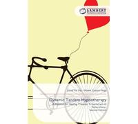 Dynamic Tandem Hypnotherapy: A Method for Healing Traumas Transmitted via Generations Second Edition