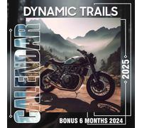 Dynamic Trails Calendar 2025: 18 Months of Epic Adventures July 2024 to December 2025 Organize with a Large-Sized Highlighting Dynamic Hiking Trails Ideal Gifts