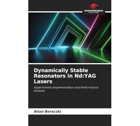 Dynamically Stable Resonators in Nd:YAG Lasers: Experimental Implementation and Performance Analysis