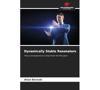 Dynamically Stable Resonators: Theory and Applications of High Power Nd:YAG Lasers