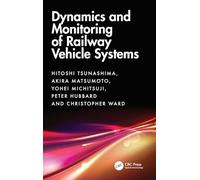 Dynamics and Monitoring of Railway Vehicle Systems