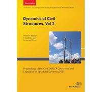 Dynamics of Civil Structures, Vol. 2: Proceedings of the 43rd IMAC, A Conference and Exposition on Structural Dynamics 2025