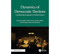 Dynamics of Democratic Elections: A Mathematical Approach to Political Science