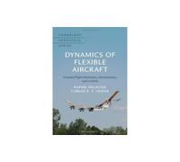 Dynamics of Flexible Aircraft: Coupled Flight Mechanics, Aeroelasticity, and Control: 52