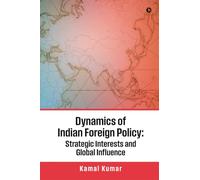 Dynamics of Indian Foreign Policy: Strategic Interests and Global Influence