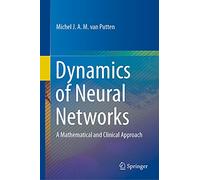 Dynamics of Neural Networks: A Mathematical and Clinical Approach