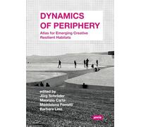 Dynamics of Periphery: Atlas for Emerging Creative Resilient Habitats