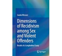 Dynamics of Recidivism in Sexual and Violent Offending: Results of a Longitudinal Study