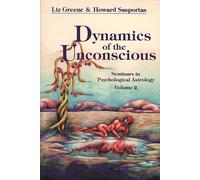 Liz Greene Howard Sasportas Dynamics of the Unconscious (Tascabile)