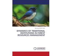 DYNAMICS OF TRADITIONAL INSTITUTIONS IN FOREST RESOURCES MANAGEMENT