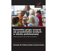 Dynamika grupy ucz¿cej si¿ przedmiotów ¿cis¿ych w szkole podstawowej: Grupy operacyjne i teoria wi¿zi w nauczaniu