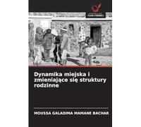 Dynamika miejska i zmieniaj¿ce si¿ struktury rodzinne