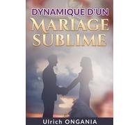 Dynamique d'un mariage sublime