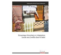 Dynamique Sécuritaire et Adaptation Locale aux Conflits dans le Sahel