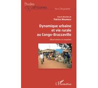 Dynamique urbaine et vie rurale au Congo-Brazzaville: Observations et enquêtes
