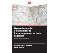 Dynamiques de l'expansion de l'aménagement urbain régional: Brasília-Anápolis-Goiânia