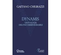 Dynamis. Ontologia dell'incommensurabile