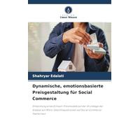 Dynamische, emotionsbasierte Preisgestaltung für Social Commerce: Entwicklung eines Echtzeit-Preismodells auf der Grundlage der Analyse von Mikro-Gesichtsausdrücken auf Social-Commerce-Plattformen