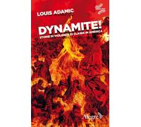 Dynamite! Storie di violenza di classe in America