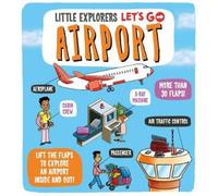 Dynamo Ltd. Little Explorers: Let's Go Airport (Libro di cartone)