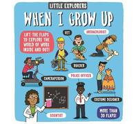 Dynamo Ltd. Little Explorers: When I Grow Up (Libro di cartone) Little Explorers