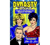 Dynasty High: A guide to TV's Dynasty