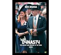 Dynasty: The Ascent and Decline of the York House.