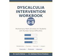 Dyscalculia Intervention Workbook: Grades 6-8: Multisensory Math Activities for Middle School Students: Fractions, Integers, Ratios, and Rebuilding Number Foundations