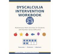 Dyscalculia Intervention Workbook: Multisensory Math Activities for Students with Number Sense Difficulties, Grades 2-3, with 150+ Activities, Ten Frames, Games, and Complete Answer Key