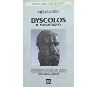 Dyscolos. Il misantropo. Testo greco a fronte