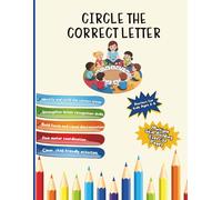 Dysgraphia Workbook - Circle the Correct Letter Workbook (Color): fun Letter Recognition & Early Reading Practice | Build Focus, Visual Discrimination & Pencil Control | Ages 3-7