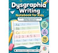Dysgraphia Writing Notebook for Kids: Pastel Highlighted Handwriting Paper with Wide Ruled Lines | 110 Practice Pages for Dysgraphia, Dyslexia, ASD & ... Practice Workbook with Color-Coded Lines