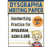 Dysgraphia Writing Paper: Adaptive Highlighted Handwriting Practice Sheets: Color-Coded Line Guidance for Reversals, Letter Sizing & Spacing | OT-Recommended for Dyslexia, Autism & ADHD