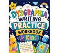 Dysgraphia Writing Practice Workbook for Kids: Writing Practice Activities to improve Handwriting, Phonics & Spelling skills for kids with Dysgraphia & Dyslexia ages 6-10