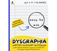 Dysgraphia Writing Support Notebook: Handwriting Practice with Highlighted Dotted Midline and Spacing Guides for Dysgraphia Students, Occupational ... Learning, and Confident Letter Formation