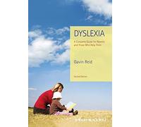 Dyslexia: A Complete Guide for Parents and Those Who Help Them, 2nd Edition